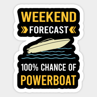 Weekend Forecast Powerboat Powerboats Sticker